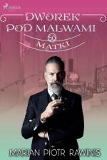 Dworek pod Malwami 50 - Matki af Marian Piotr Rawinis