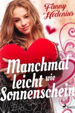 Manchmal leicht wie Sonnenschein af Fanny Hedenius