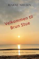 Velkommen til Brun Stue af Bjarne Nielsen