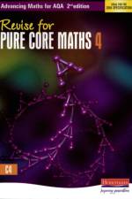 Revise for Advancing Maths for AQA 2nd edition Pure Core Maths 4