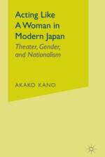 Acting like a Woman in Modern Japan af A. Kano