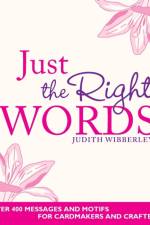 Just the Right Words af Judith (Author) Wibberley
