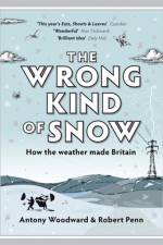The Wrong Kind of Snow af Rob Penn And Antony Woodward