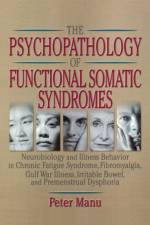 The Psychopathology of Functional Somatic Syndromes af Roberto Patarca-Montero