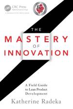The Mastery of Innovation af Katherine Radeka