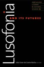 Lusofonia and Its Futures