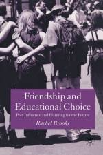 Friendship and Educational Choice af R. Brooks