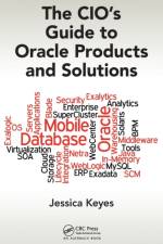 The CIO's Guide to Oracle Products and Solutions af Jessica Keyes