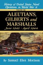 Us Naval 7:Aluetians,Gilberts af Samuel Morison