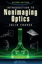 Introduction to Nonimaging Optics af Julio (Light Prescriptions Innovators Chaves