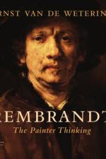 Rembrandt. The Painter Thinking af Ernst van de Wetering