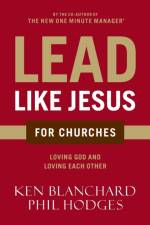 Lead Like Jesus for Churches af Ken Blanchard
