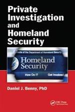 Private Investigation and Homeland Security af Daniel J. Benny