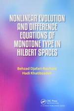 Nonlinear Evolution and Difference Equations of Monotone Type in Hilbert Spaces af Behzad Djafari Rouhani