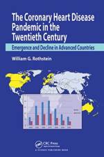 The Coronary Heart Disease Pandemic in the Twentieth Century af William G. Rothstein