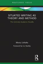 Situated Writing as Theory and Method af Mona Livholts