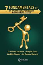 7 Fundamentals of an Operationally Excellent Management System af Chitram Lutchman