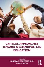 Critical Approaches Toward a Cosmopolitan Education af Sandra R. Schecter