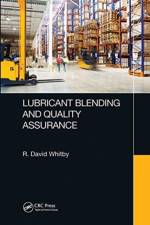 Lubricant Blending and Quality Assurance af R. David (Pathmaster Marketing Ltd. Whitby