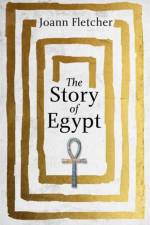 The Story of Egypt af Joann Fletcher