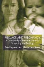 Risk, Age and Pregnancy af B. Heyman