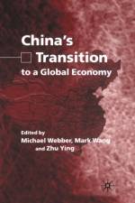China's Transition to a Global Economy af Michael Webber