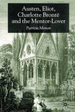 Austen, Eliot, Charlotte Bronte and the Mentor-Lover af P. Menon