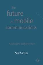 The Future of Mobile Communications af P. Curwen