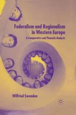Federalism and Regionalism in Western Europe af W. Swenden