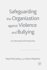 Safeguarding the Organization Against Violence and Bullying af P. McCarthy
