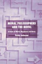 Moral Philosophers and the Novel af P. Johnson