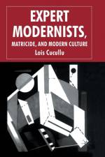 Expert Modernists, Matricide and Modern Culture af L. Cucullu