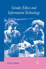 Gender, Ethics and Information Technology af A. Adam