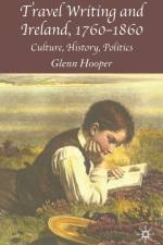 Travel Writing and Ireland, 1760-1860 af G. Hooper