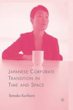 Japanese Corporate Transition in Time and Space af T. Kurihara