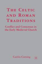The Celtic and Roman Traditions af C. Corning