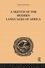 A Sketch of the Modern Languages of Africa: Volume I