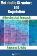Metabolic Structure and Regulation af Raymond S. (St. John’s University School of Pharmacy) Ochs