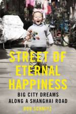 Street of Eternal Happiness af Rob Schmitz