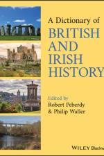 A Dictionary of British and Irish History af R Peberdy