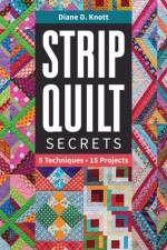 Strip Quilt Secrets af Diane D Knott