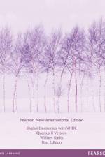 Digital Electronics with VHDL (Quartus II Version): Pearson New International Edition / Electrical Engineering:Principles and Applications, International Edition af William Kleitz