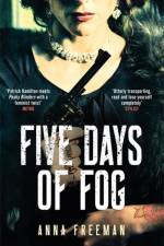 Five Days of Fog af Anna Freeman