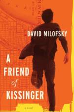 A Friend of Kissinger af David Milofsky