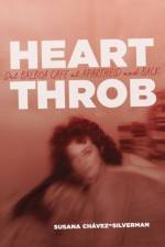 Heartthrob af Susana ChA¡vez-Silverman