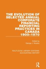 The Evolution of Selected Annual Corporate Financial Reporting Practices in Canada, 1900-1970