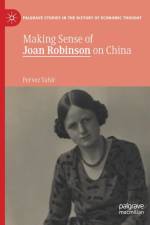 Making Sense of Joan Robinson on China af Pervez Tahir
