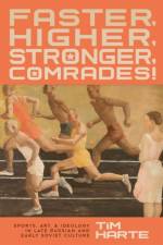 Faster, Higher, Stronger, Comrades! af Tim Harte