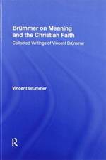Brummer on Meaning and the Christian Faith af Vincent Brummer