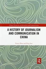 A History of Journalism and Communication in China